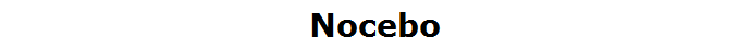 Nocebo