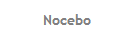 Nocebo