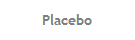 Placebo