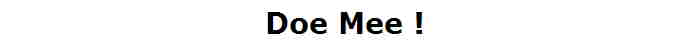 Doe Mee !