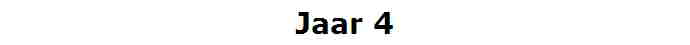 Jaar 4