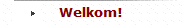 Welkom!