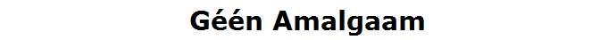G��n Amalgaam