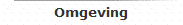 Omgeving