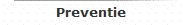 Preventie