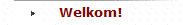 Welkom!