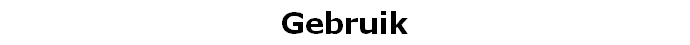 Gebruik