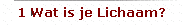 1 Wat is je Lichaam?