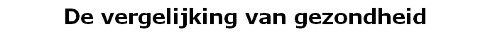 De vergelijking van gezondheid