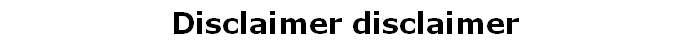 Disclaimer disclaimer