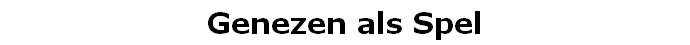 Genezen als Spel