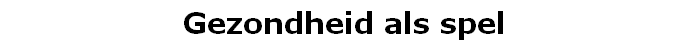 Gezondheid als spel