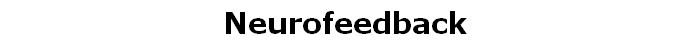 Neurofeedback