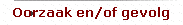 Oorzaak en/of gevolg